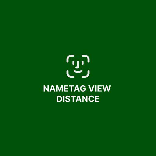 nametagViewDistance