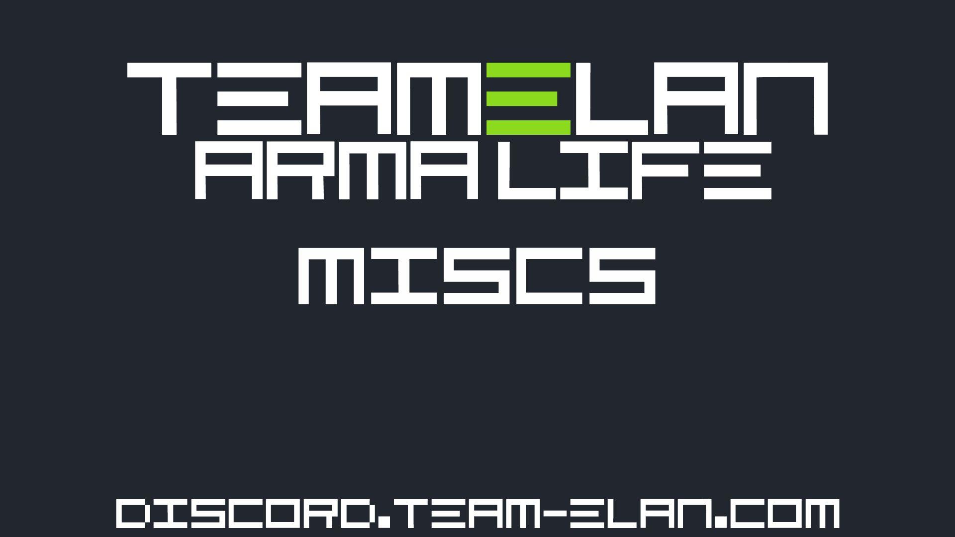 Team ELAN - Arma Life - Miscs