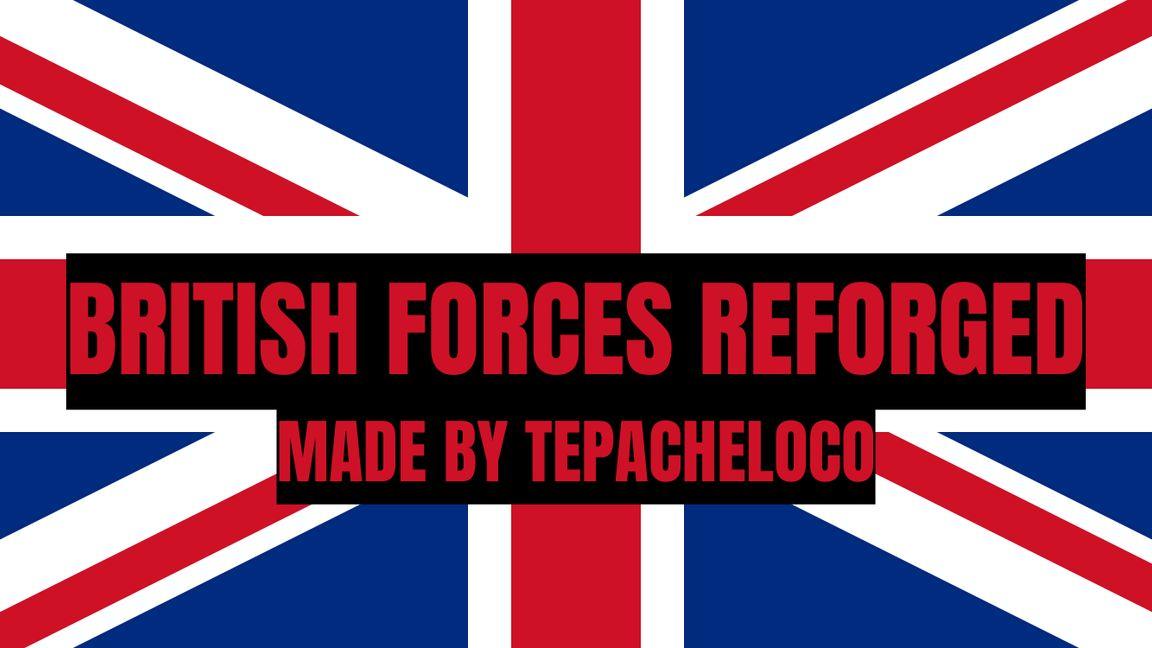 British Forces Reforged