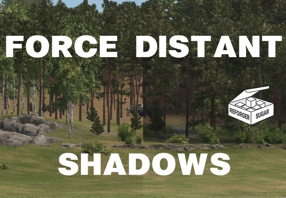 Force Distant Shadows