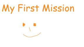 My First Mission