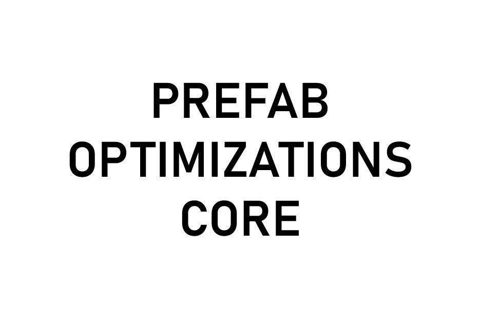 Prefab Optimizations - Core