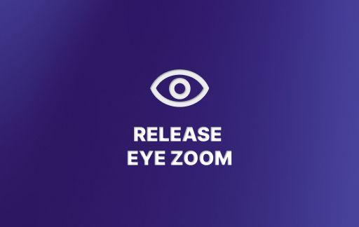 ReleaseEyeZoom