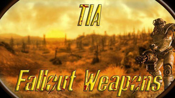 TIA Fallout Weapons