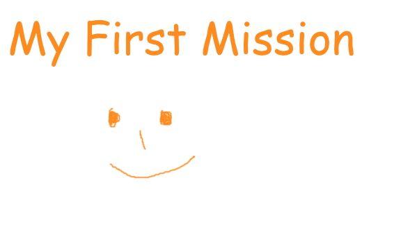 My First Mission