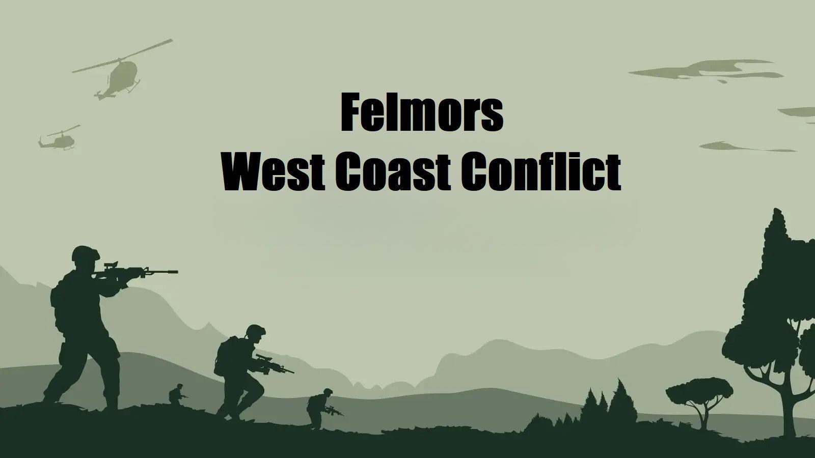 Felmors West Coast Conflict