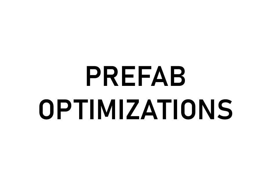Prefab Optimizations